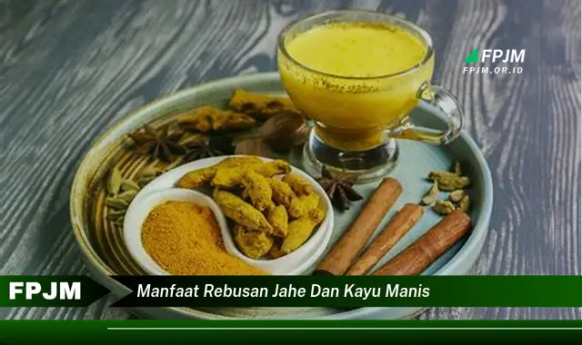 manfaat rebusan jahe dan kayu manis manfaat rebusan jahe dan kayu manis