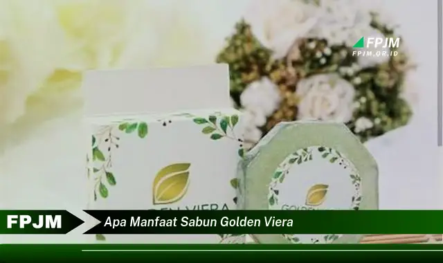 apa manfaat sabun golden viera