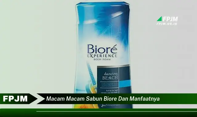 macam macam sabun biore dan manfaatnya