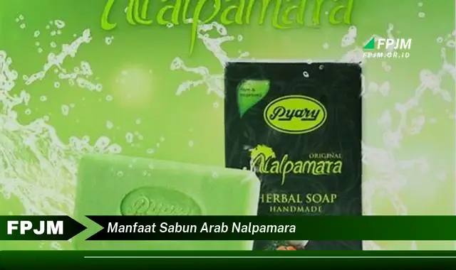 manfaat sabun arab nalpamara