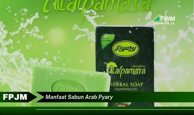 manfaat sabun arab pyary