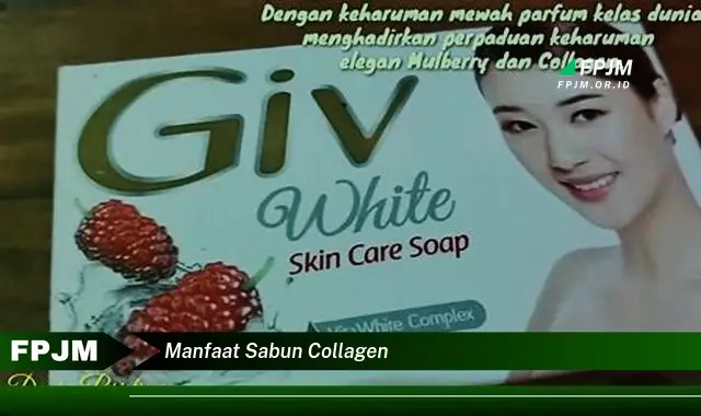 manfaat sabun collagen