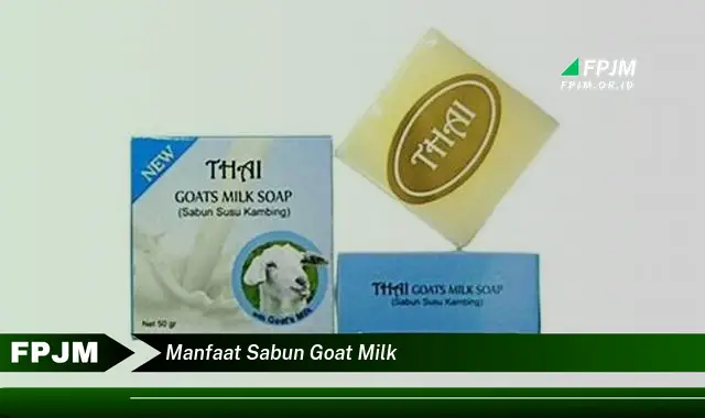 manfaat sabun goat milk