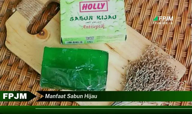 manfaat sabun hijau