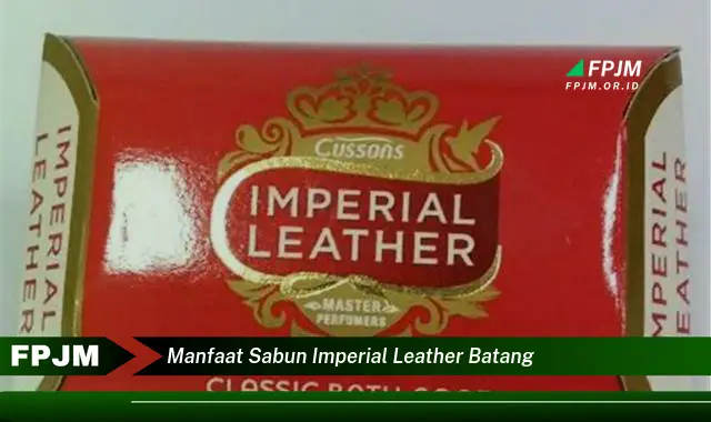 manfaat sabun imperial leather batang