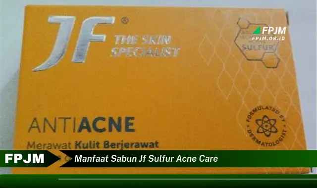 manfaat sabun jf sulfur acne care