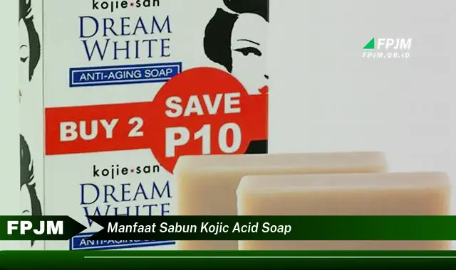 manfaat sabun kojic acid soap