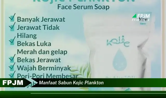 manfaat sabun kojic plankton