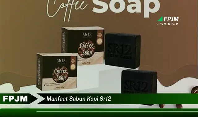 manfaat sabun kopi sr12