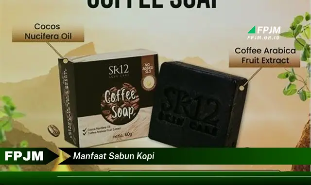 manfaat sabun kopi