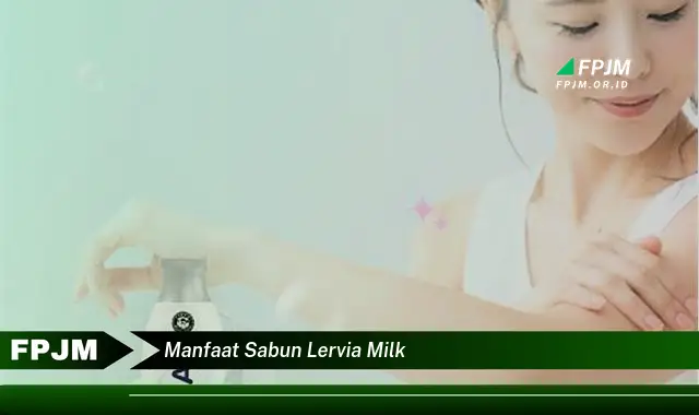 manfaat sabun lervia milk