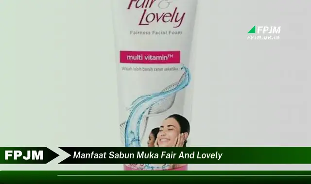 manfaat sabun muka fair and lovely