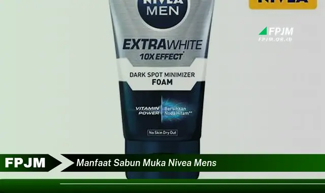 manfaat sabun muka nivea mens