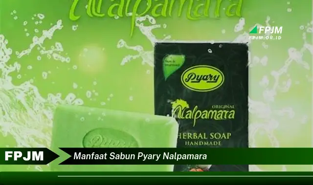 manfaat sabun pyary nalpamara