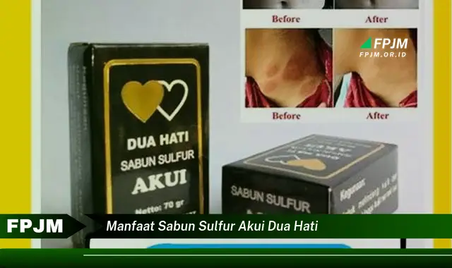 manfaat sabun sulfur akui dua hati