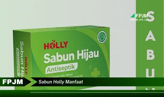 sabun holly manfaat