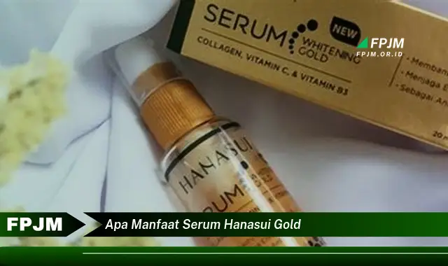 apa manfaat serum hanasui gold