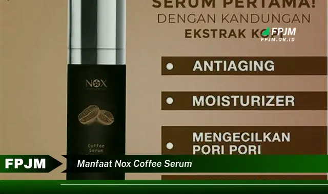 manfaat nox coffee serum