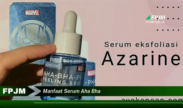 manfaat serum aha bha