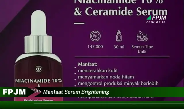 manfaat serum brightening