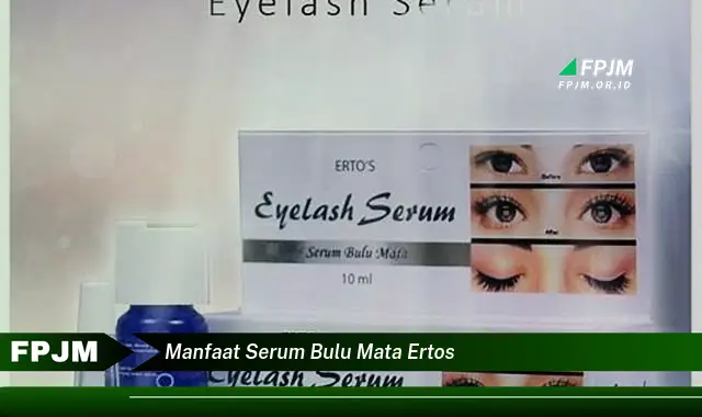 manfaat serum bulu mata ertos