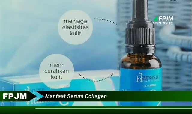 manfaat serum collagen