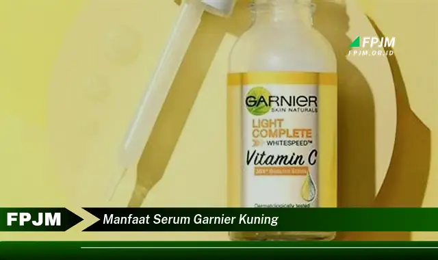 manfaat serum garnier kuning