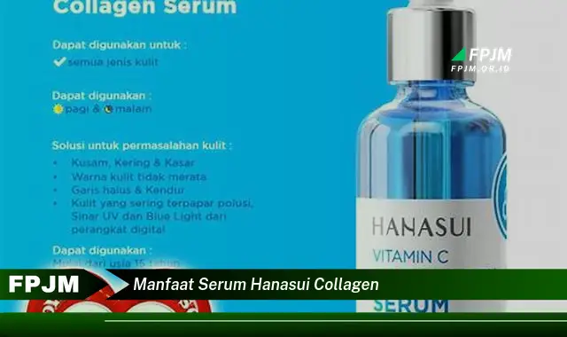 manfaat serum hanasui collagen