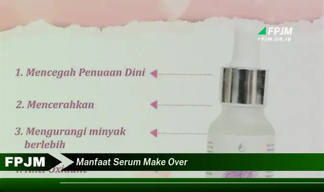 manfaat serum make over