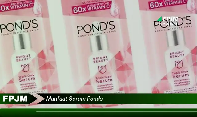 manfaat serum ponds