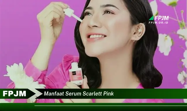 manfaat serum scarlett pink