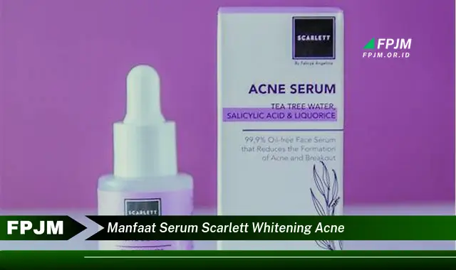 manfaat serum scarlett whitening acne