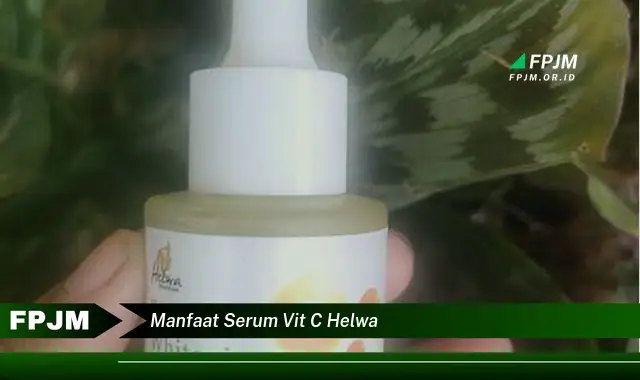 manfaat serum vit c helwa