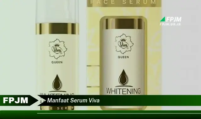 manfaat serum viva