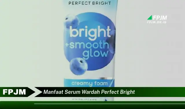 manfaat serum wardah perfect bright