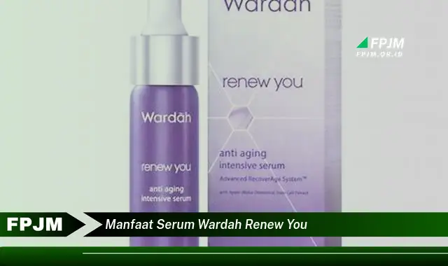 manfaat serum wardah renew you