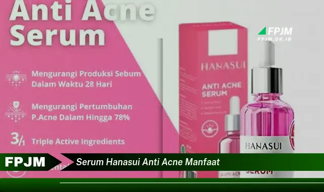 serum hanasui anti acne manfaat