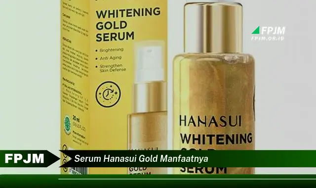 serum hanasui gold manfaatnya