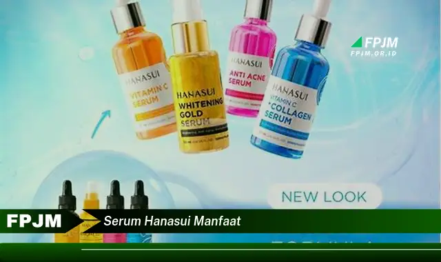 serum hanasui manfaat