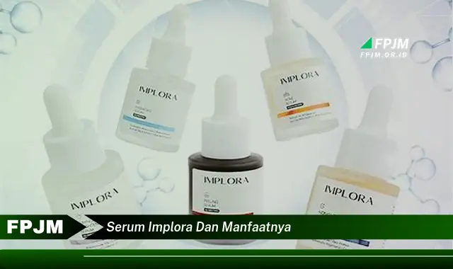 serum implora dan manfaatnya