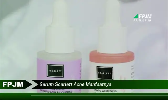 serum scarlett acne manfaatnya