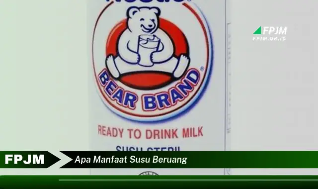 apa manfaat susu beruang