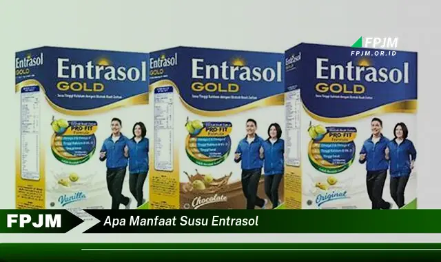 apa manfaat susu entrasol