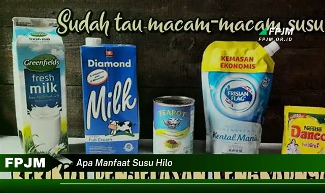 apa manfaat susu hilo