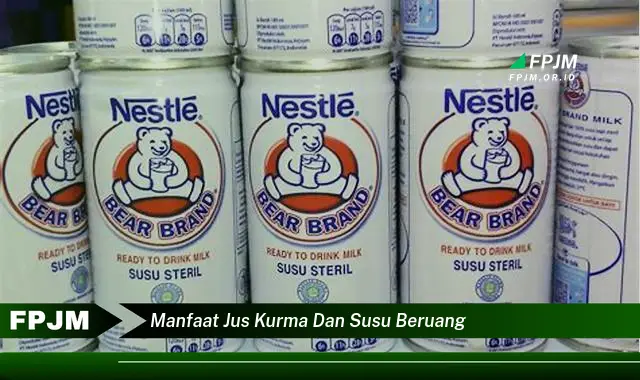 manfaat jus kurma dan susu beruang