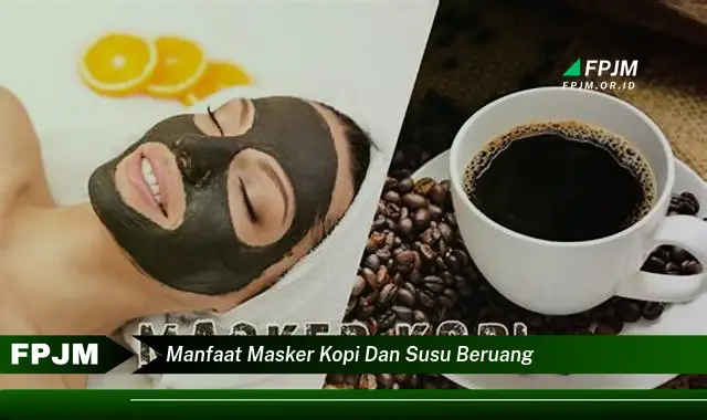 manfaat masker kopi dan susu beruang