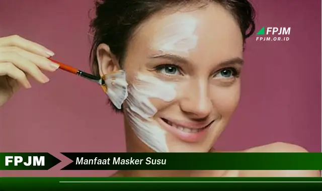 manfaat masker susu