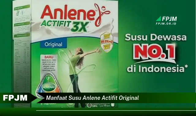 manfaat susu anlene actifit original