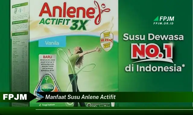 manfaat susu anlene actifit