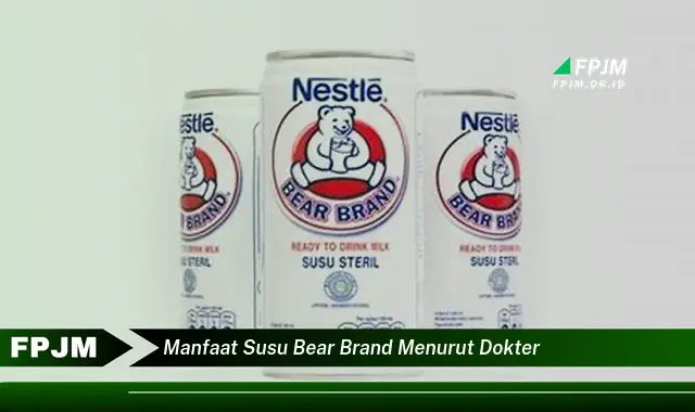 manfaat susu bear brand menurut dokter